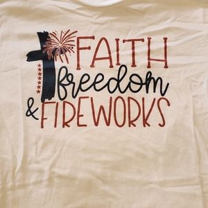 Faith Freedom Fireworks t-shirt